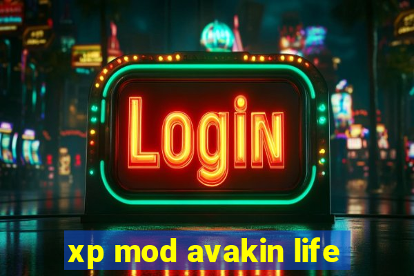 xp mod avakin life